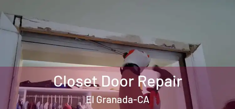  Closet Door Repair El Granada-CA