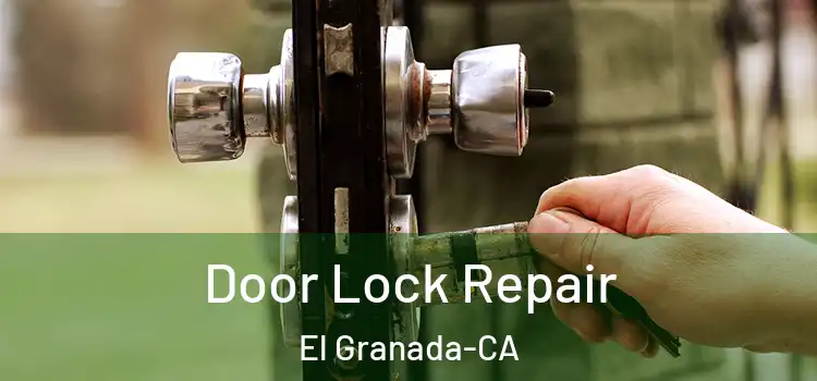  Door Lock Repair El Granada-CA