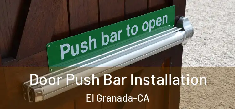  Door Push Bar Installation El Granada-CA