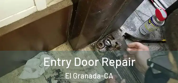  Entry Door Repair El Granada-CA