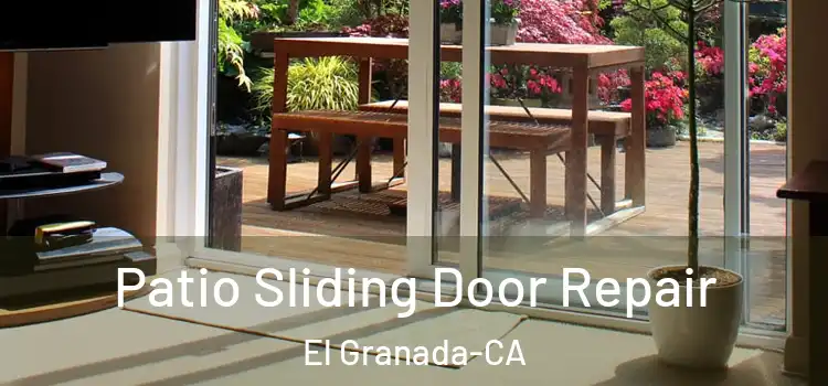 Patio Sliding Door Repair El Granada-CA